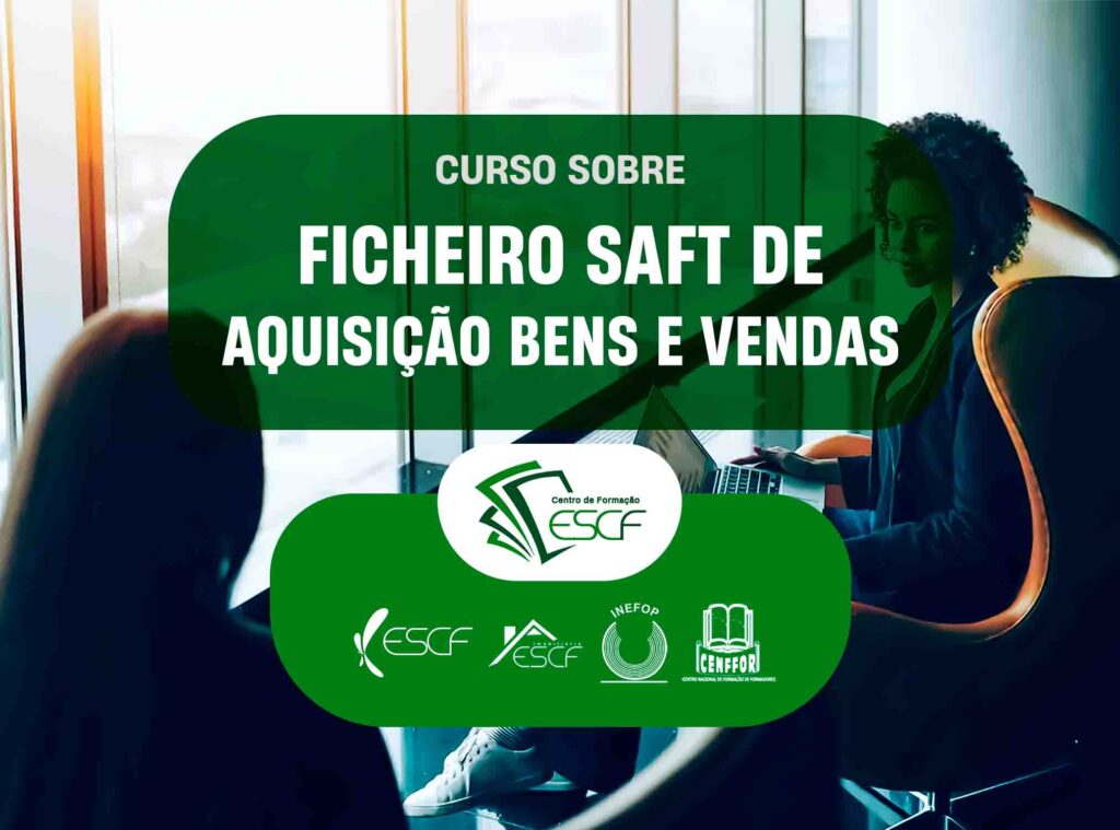 CURSO SOBRE FICHEIRO SAFT DE AQUISIÇÃO DE BENS E VENDAS